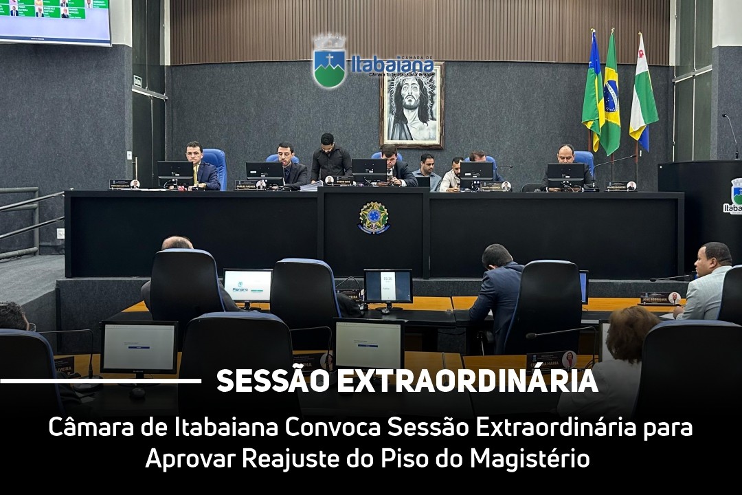 Câmara de Itabaiana Convoca Sessão Extraordinária para Aprovar Reajuste do Piso do Magistério