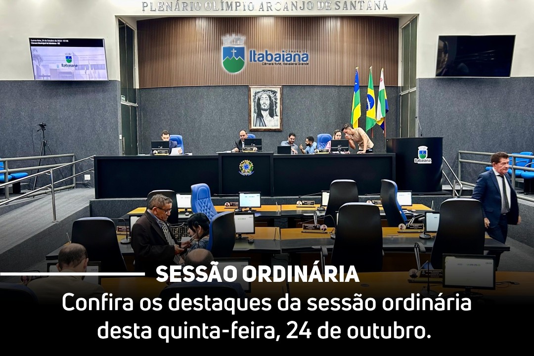 Confira os destaques da sessão ordinária desta quinta-feira, 24 de outubro.