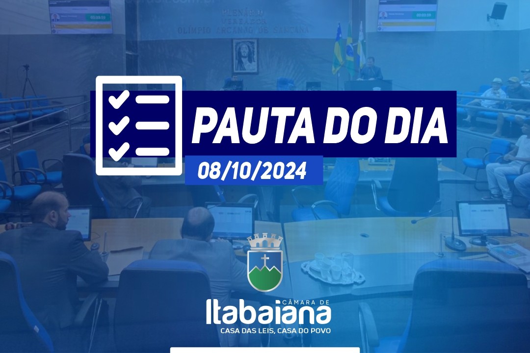 Pauta da sessão de hoje, 08 de outubro